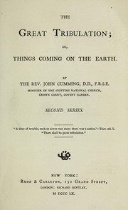 Cover of: The great tribulation: or, Things coming on the earth : Second series