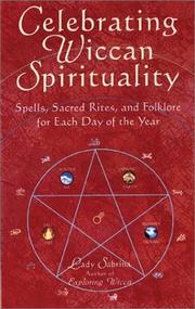 Cover of: Celebrating Wiccan Spirituality: Spells, Sacred Rites, and Folklore for Each Day of the Year