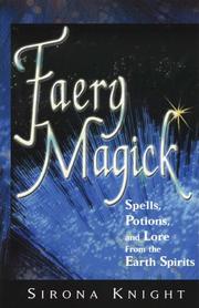 Cover of: Faery Magick: Spells, Potions, and Lore from the Earth Spirits