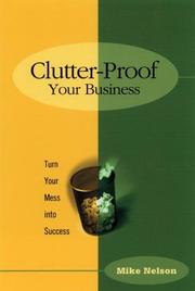 Cover of: Clutter Proof Your Business: Turn Your Mess into Success