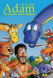 Cover of: A is for Adam [videorecording]: the gospel from Genesis