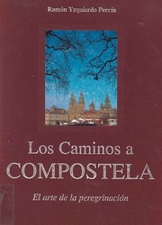 Cover of: Los caminos a Compostela: el arte de la peregrinación