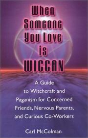 Cover of: When someone you love is Wiccan by Carl McColman