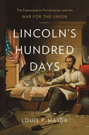 Cover of: Lincoln's Hundred Days: the Emancipation Proclamation and the war for the union