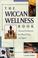 Cover of: The Wiccan Wellness Book