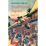 Cover of: Everyday Life in Traditional Japan by Dunn, Charles J./ Broderick, Laurence (ILT)
