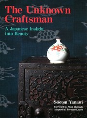 Cover of: The Unknown Craftsman: A Japanese Insight Into Beauty