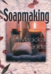 Cover of: Soapmaking by Alicia Grosso