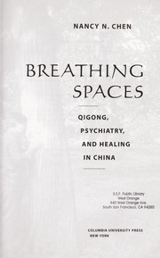 Cover of: Breathing spaces: qigong, psychiatry, and healing in China