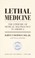 Cover of: Lethal medicine