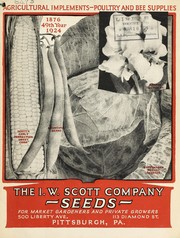 Cover of: The I.W. Scott Company seeds: agricultural implements, poultry and bee supplies