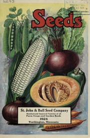 Seeds, standard and improved varieties of all farm crops and garden seeds by St. John & Bull Seed Company