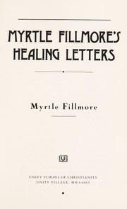 Cover of: Myrtle Fillmore's Healing Letters by Myrtle Fillmore, Myrtle Fillmore