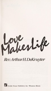 Cover of: Love makes life