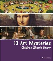 Cover of: 13 art mysteries children should know
