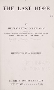 Cover of: The Last Hope, by Henry Seton Merriman [pseud.] by Hugh Stowell Scott