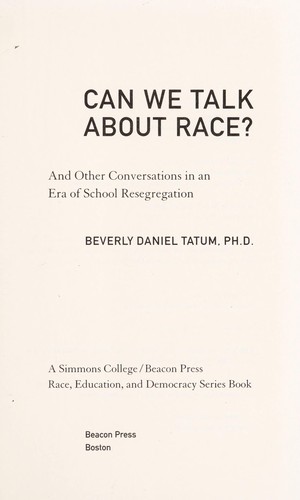 Can we talk about race? : and other conversations in an era of school resegregation by 