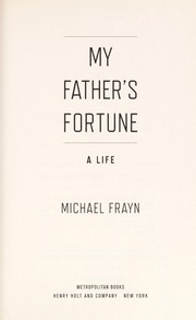 My father's fortune by Michael Frayn