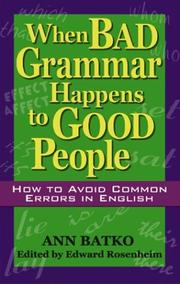 Cover of: When bad grammar happens to good people: how to avoid common errors in English