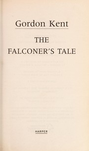 The Falconer's tale by Gordon Kent