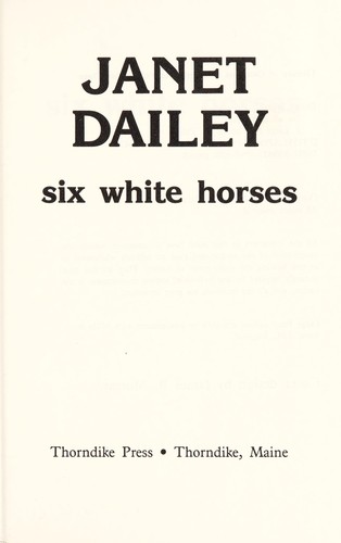 Six White Horses by 