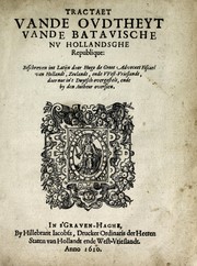 Tractaet vande oudtheyt van de Batavische, nu Hollandsche Republique by Hugo Grotius