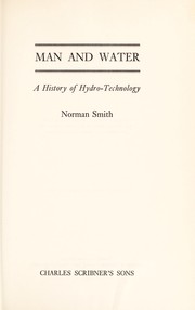 Cover of: Man and water : a history of hydro-technology by 