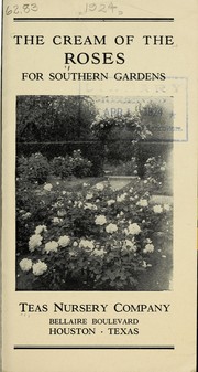 Cover of: The cream of the roses for southern gardens by Teas Nursery Company