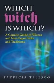 Cover of: Which Witch Is Which?: A Concise Guide To Wiccan And Neo-pagan Paths And Traditions