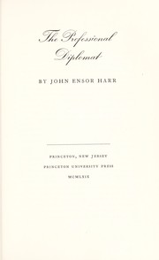 Cover of: The professional diplomat. by John Ensor Harr