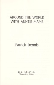 Cover of: Around the world with Auntie Mame by Patrick Dennis