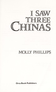 Cover of: I saw three Chinas | Molly Phillips