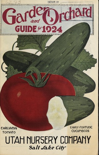 Garden and orchard guide for 1924 by Utah Nursery Company
