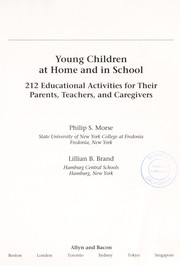 Cover of: Young children at home and in school: 212 educational activities for their parents, teachers, and caregivers