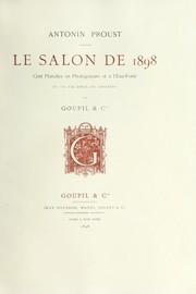 Cover of: Le Salon de 1898: cent planches en photogravure et a   l'eau-forte et un fac-simile en couleurs par Goupil & Cie