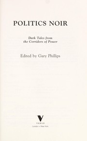 Cover of: Politics noir: Dark tales from the corridors of power
