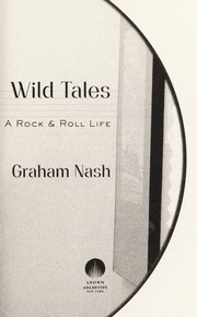 Wild tales by Graham Nash