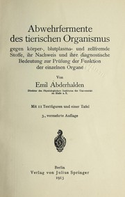 Cover of: Abwehrfermente des tierischen Organismus gegen ko rper-, blutplasma- und zellfremde Stoffe, ihr Nachweis und ihre diagnostische Bedeutung zur Pru fung der Funktion der einzelnen Organe