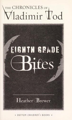 Eighth grade bites by Z Brewer