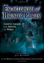 Cover of: Encyclopedia Of Haunted Places: Ghostly Locales From Around The World