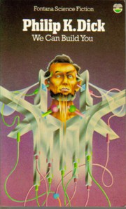 Cover of: We can build you by Philip K. Dick