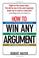 Cover of: How to win any argument