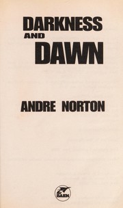 Cover of: Darkness and dawn by Andre Norton