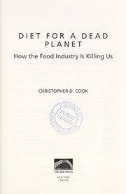 Cover of: Diet for a dead planet : how the food industry is killing us ; [with a new preface by the author] by 