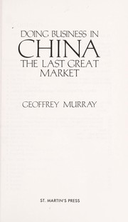 Cover of: Doing business in China by Murray, Geoffrey