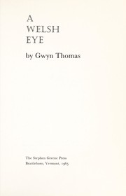 Cover of: A Welsh eye. by Thomas, Gwyn
