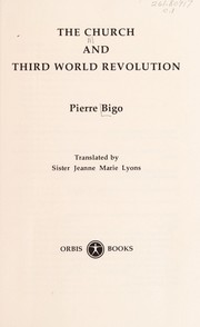 Cover of: The church and Third World revolution by Pierre Bigo