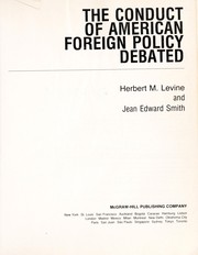 Cover of: The Conduct of American foreign policy debated