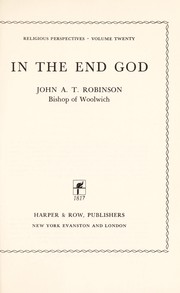 Cover of: In the end, God by John A. T. Robinson