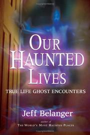 Cover of: Our Haunted Lives: True Life Ghost Encounters